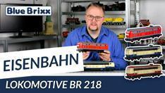 Youtube: Lokomotive BR 218 DB von BlueBrixx - ein Modell in drei Varianten!