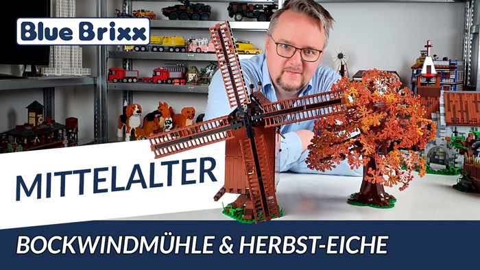 Youtube: Bockwindmühle & Herbst-Eiche von BlueBrixx - mit Ausblick auf neue Mittelalter-Sets!